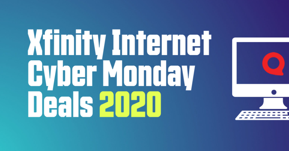 Xfinity Cyber Monday Deals 2020