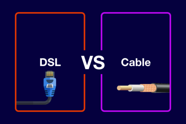 DSL Vs. Cable Internet: Which Is Better For You? 